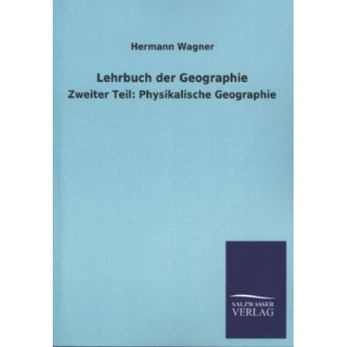 Hermann Wagner - Lehrbuch der Geographie