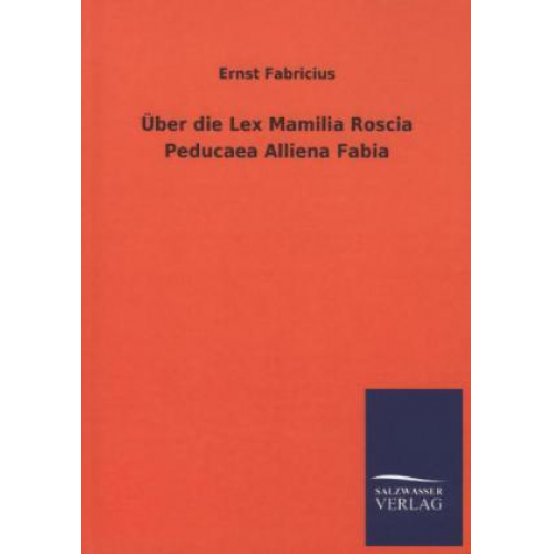 Ernst Fabricius - Über die Lex Mamilia Roscia Peducaea Alliena Fabia