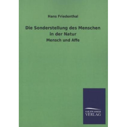 Hans Friedenthal - Die Sonderstellung des Menschen in der Natur