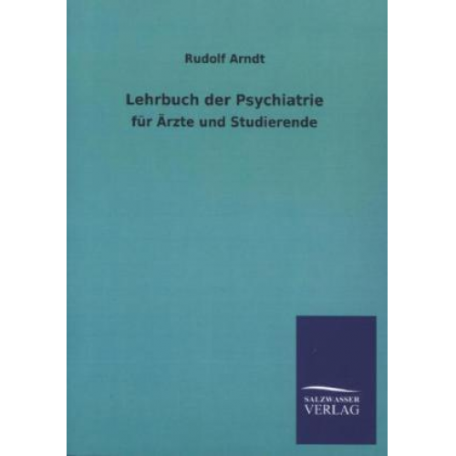 Rudolf Arndt - Lehrbuch der Psychiatrie