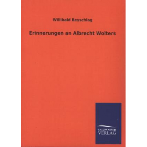 Willibald Beyschlag - Erinnerungen an Albrecht Wolters