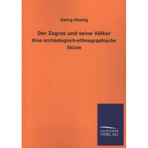 Georg Hüsing - Der Zagros und seine Völker