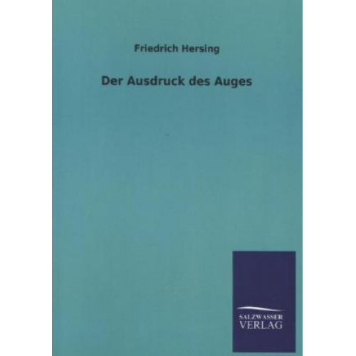 Friedrich Hersing - Der Ausdruck des Auges