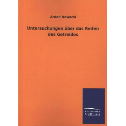 Anton Nowacki - Untersuchungen über das Reifen des Getreides