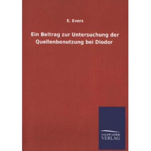 E. Evers - Ein Beitrag zur Untersuchung der Quellenbenutzung bei Diodor