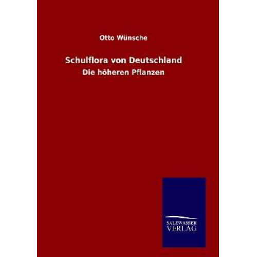 Otto Wünsche - Schulflora von Deutschland