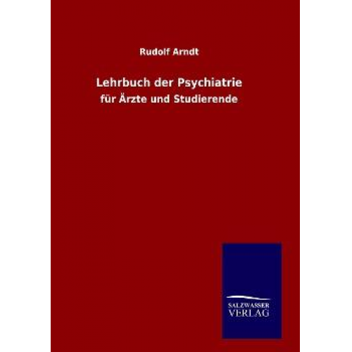 Rudolf Arndt - Lehrbuch der Psychiatrie