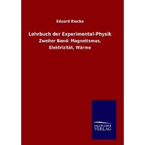 Eduard Riecke - Lehrbuch der Experimental-Physik