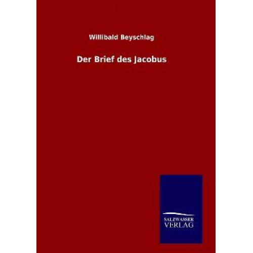 Willibald Beyschlag - Der Brief des Jacobus