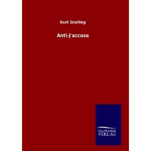 Kurt Grelling - Anti-J'accuse