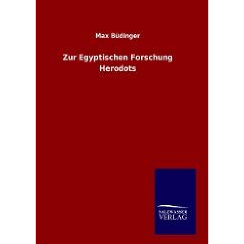 Max Büdinger - Zur Egyptischen Forschung Herodots