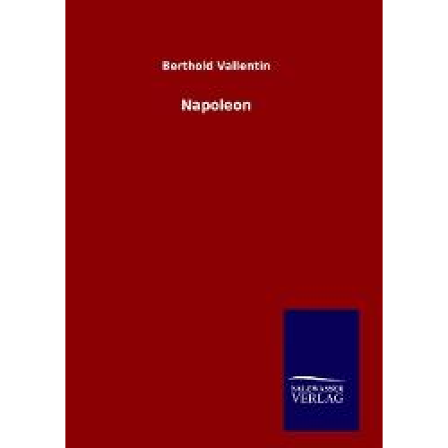 Berthold Vallentin - Napoleon