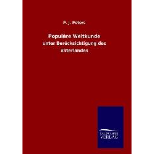 P. J. Peters - Populäre Weltkunde