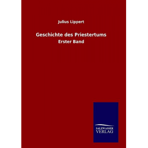 Julius Lippert - Geschichte des Priestertums