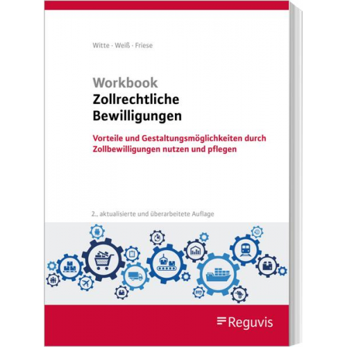 Peter Witte & Thomas Weiss & Gerhard Friese - Workbook Zollrechtliche Bewilligungen