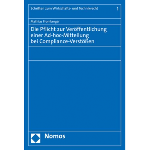 Mathias Fromberger - Die Pflicht zur Veröffentlichung einer Ad-hoc-Mitteilung bei Compliance-Verstößen