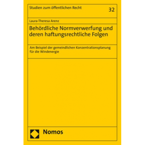 Laura-Theresa Arenz - Behördliche Normverwerfung und deren haftungsrechtliche Folgen