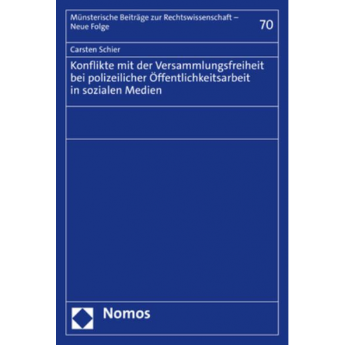 Carsten Schier - Konflikte mit der Versammlungsfreiheit bei polizeilicher Öffentlichkeitsarbeit in sozialen Medien