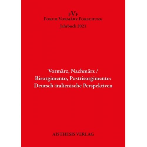 Vormärz, Nachmärz/Risorgimento, Postrisorgimento: Deutsch-italienische Perspektiven