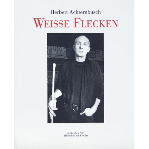 Herbert Achternbusch - Weiße Flecken