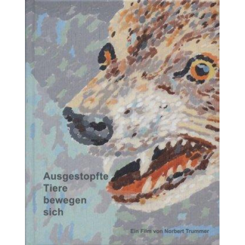 Norbert Trummer - Ausgestopfte Tiere bewegen sich