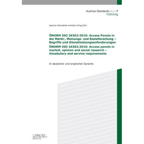 ÖNORM ISO 26362:2010: Access Panels in der Markt-, Meinungs- und Sozialforschung - Begriffe und Dienstleistungsanforderungen