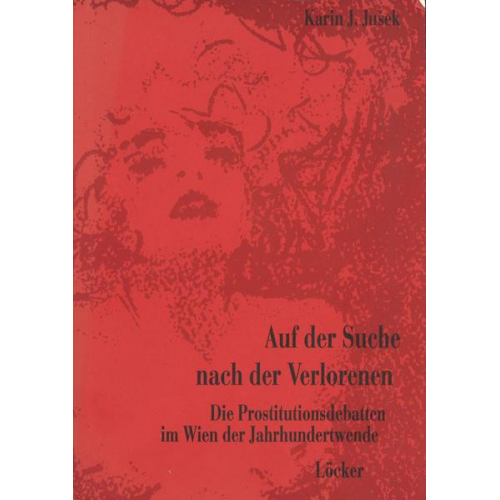 Karin J. Jusek - Auf der Suche nach der Verlorenen