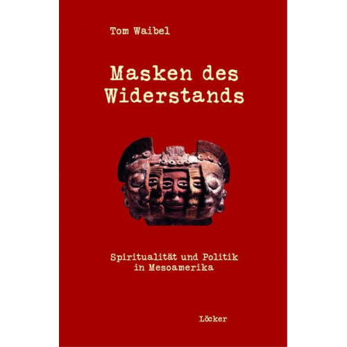 Tom Waibel - Masken des Widerstands