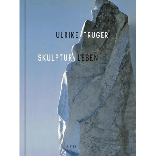 Ulrike Truger - Skulptur Leben