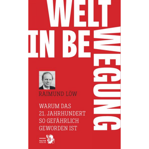 Raimund Löw - Welt in Bewegung