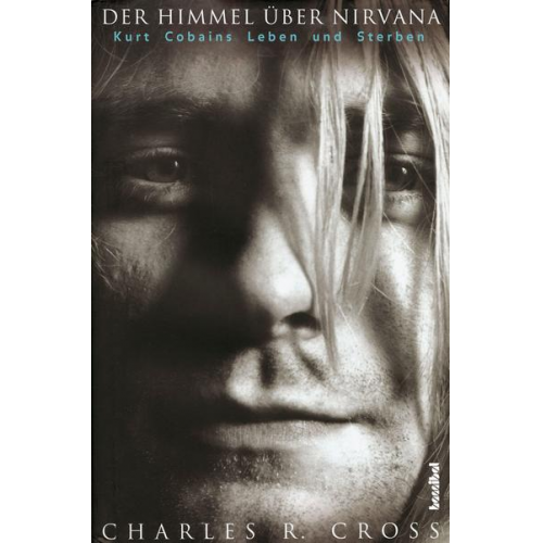 Charles R. Cross - Der Himmel über Nirvana