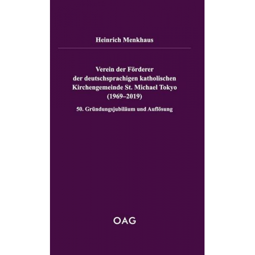 Heinrich Menkhaus - Verein der Förderer der deutschsprachigen katholischen Kirchengemeinde St. Michael Tokyo (1969-2019)