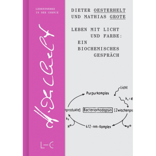 Dieter Oesterhelt & Mathias Grote - Leben mit Licht und Farbe: Ein biochemisches Gespräch