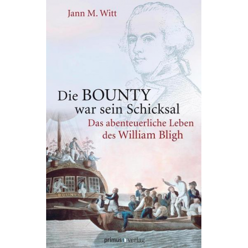 Jann M. Witt - Die BOUNTY war sein Schicksal