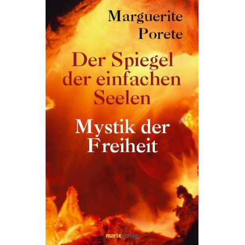 Marguerite Porete - Der Spiegel der einfachen Seelen