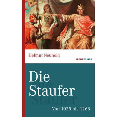 Helmut Neuhold - Die Staufer