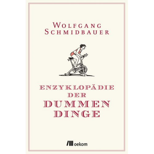 Wolfgang Schmidbauer - Enzyklopädie der Dummen Dinge