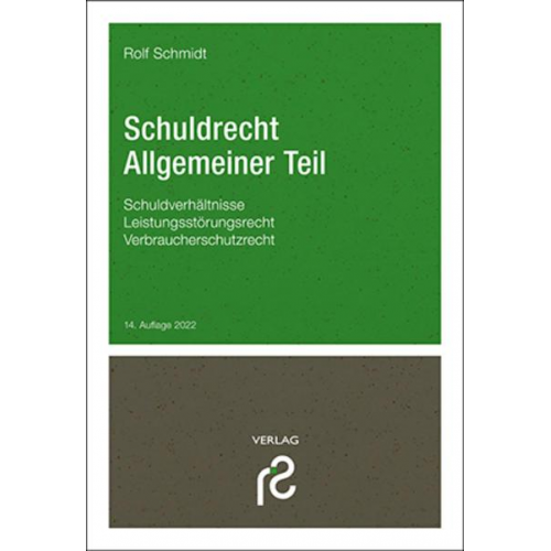 Rolf Schmidt - Schuldrecht Allgemeiner Teil