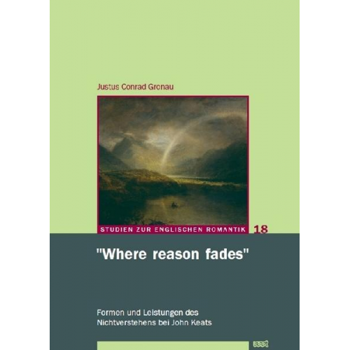 Justus Conrad Gronau - Where reason fades