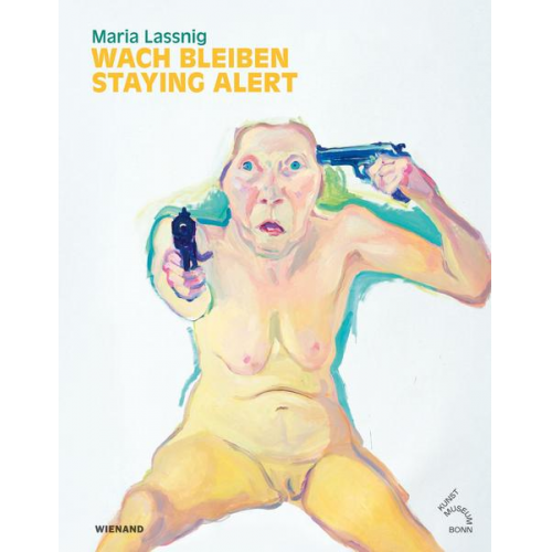 Maria Lassnig. Wach bleiben