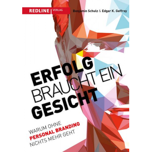 Edgar K. Geffroy & Benjamin Schulz - Erfolg braucht ein Gesicht