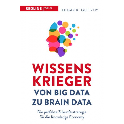 Edgar K. Geffroy - Wissenskrieger – von Big Data zu Brain Data