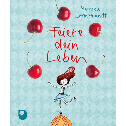 Monica Lockowandt - Feiere dein Leben