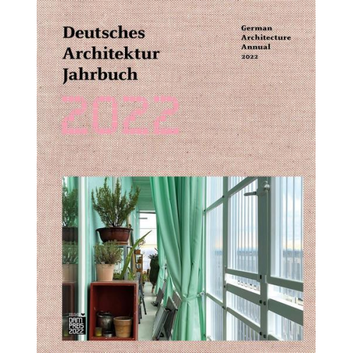 Deutsches Architektur Jahrbuch 2022/German Architecture Annual 2022