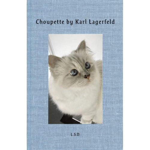 Karl Lagerfeld - Choupette by Karl Lagerfeld