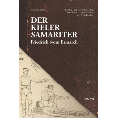 Christian Zöllner - Der Kieler Samariter Friedrich (von) Esmarch (1823-1908)