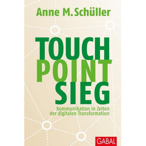 Anne M. Schüller - Touch. Point. Sieg.