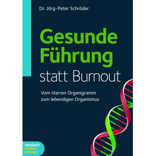 Jörg-Peter Schröder - Gesunde Führung statt Burnout