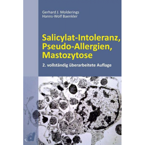 Gerhard J. Molderings & Hanns-Wolf Baenkler - Salicylat-Intoleranz, Pseudo-Allergien, Mastozytose