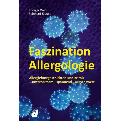 Rüdiger Wahl & Reinhard Krause - Faszination Allergologie